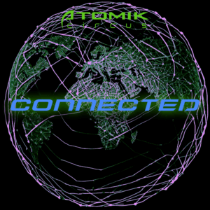Atomik Circus - Connected