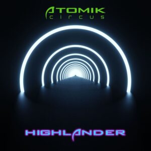 Atomik Circus - Highlander