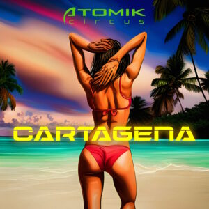 Atomik Circus - Cartagena
