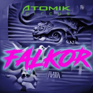 Atomik Circus - Falkor