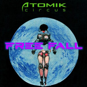 Atomik Circus - Free Fall