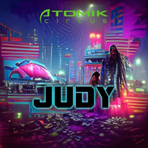 Atomik Circus - Judy