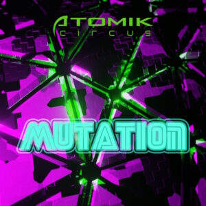 Atomik Circus - Mutation