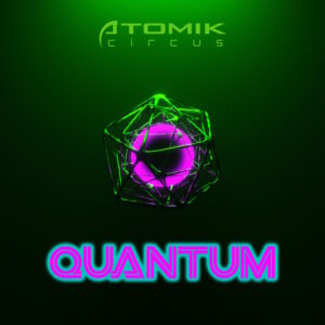 Atomik Circus - Quantum