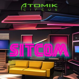 Atomik Circus - Sitcom