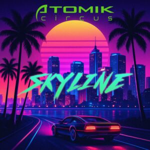 Atomik Circus - Skyline