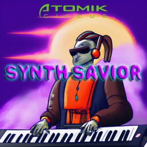 Atomik Circys - Synth Savior