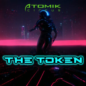 Atomik Circus - The Token