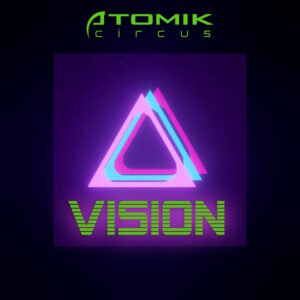 Atomik Circus - Vision